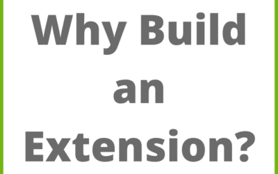 Why Build an extension?